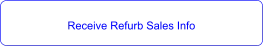 Receive Refurb Sales Info